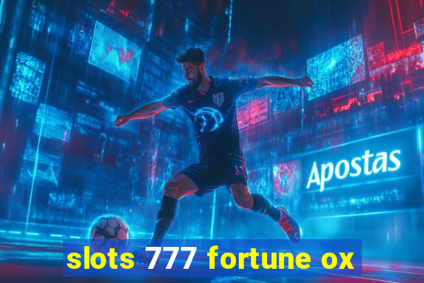 slots 777 fortune ox